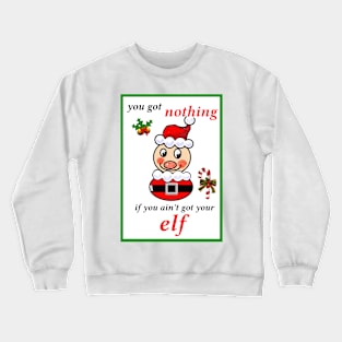 YOUR ELF Crewneck Sweatshirt
